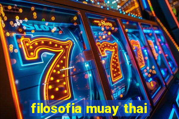 filosofia muay thai